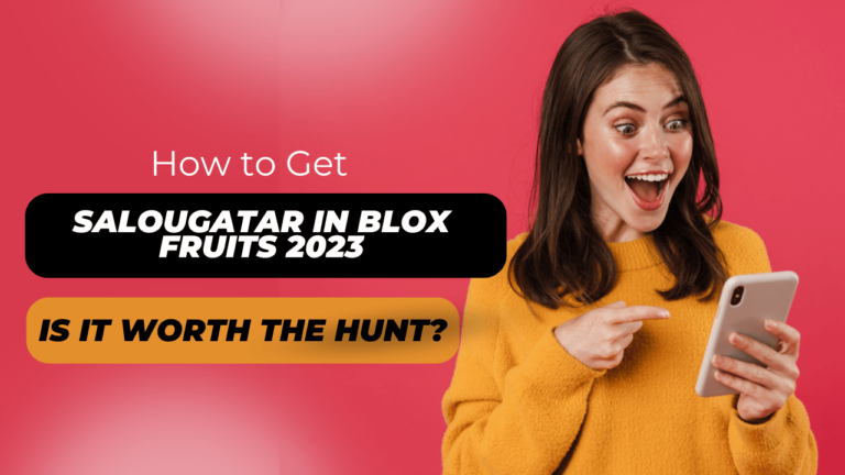 how to get salougatar in blox fruits 2023